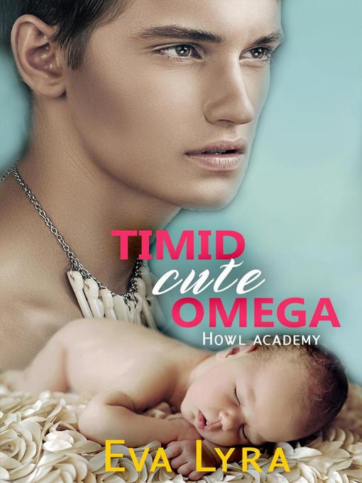Title details for Timid Cute Omega by Eva Lyra - Available